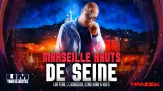 LIM - MARSEILLE HAUTS DE SEINE feat KOFS (HD)