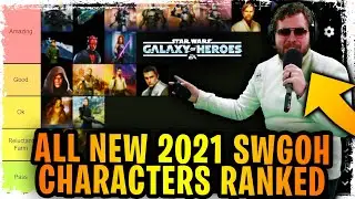 ALL 2021 SWGOH NEW CHARACTERS AND SHIPS RANKED TIER LIST! The Good and the Bad of 2021
