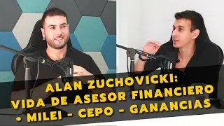 🔴Alan Zuchovicki: Finanzas, actualidad y futuro del país. Podcast Financiero.