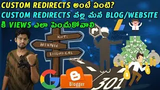How To Use Custom Redirects In Blog/Website Increase The Views & Increase Adsnese Earnings in telugu