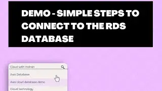 Demo - Lets learn to connect to the RDS database | Cloud With Mohsin