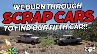 Something Different! - We burn through scrap cars to find our fifth car!!