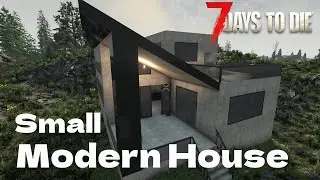 7 Days to Die: Small Modern House Base Tour