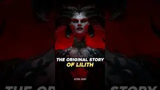 The Original Story of Lilith!