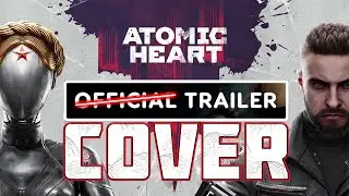ATOMIC HEART-Cover Trailer!- Arlekino (Geoffrey Day Remix)