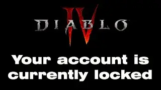Diablo 4: your account is currently locked Diablo 4 account locked