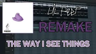 LiL PEEP - The Way I See Things (FL Studio Remake) *BEST ON YT*