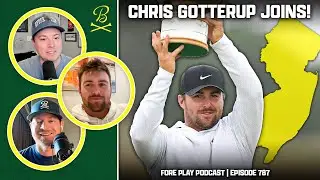 Chris Gotterup | Fore Play Episode 787