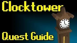 RSQuest: Clocktower Quest Guide [Runescape 3 | RS3]