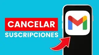 Cómo Cancelar Todas las Suscripciones de la Cuenta de Correo de Gmail ✅ 2024