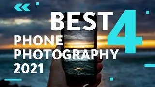 best 4 phone photography 2021 