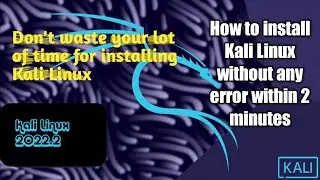 how to install Kali Linux without any error within 2 minutes || by Utech