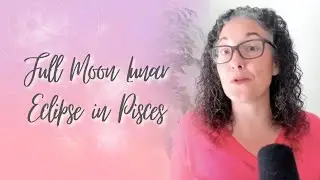 Full Moon Lunar Eclipse in Pisces: Healing, Feeling and Release + Happiness with Venus trine Jupiter