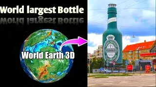 #894 world largest bottle on google earth🌎 #worldearth3d #worldearth4d