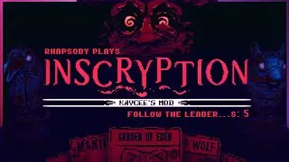 The One Card Winner | Rhapsody Plays Inscryption: Kaycee's Mod #5