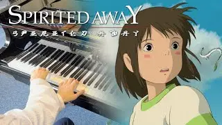 Spirited Away - One Summer’s Day (千と千尋の神隠し) Grand Piano