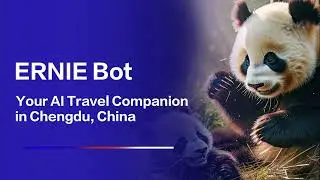 🐼 Discovering Chengdu with Baidu's ERNIE Bot: A 3-Day Adventure
