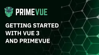 Getting Started with Vue 3 and PrimeVue