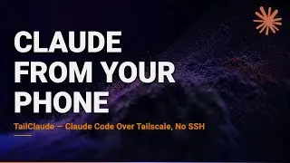TailClaude — Claude Code From Any Browser On Your Tailnet
