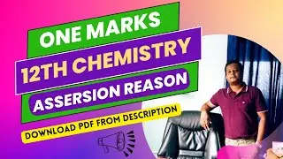 12th Chemistry 🔥 Assertion and Reason 🔥 One Marks 2023