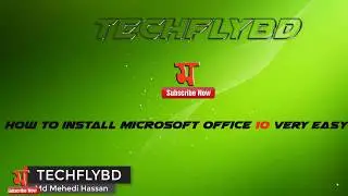 how to install Microsoft Office 10 very easy  part 01 | techflybd