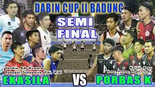 SEMI FINAL DABIN CUP BADUNG EKASILA DATANGKAN VANDIM SANJAYA || EKASILA VS PORBAS K. || SVM