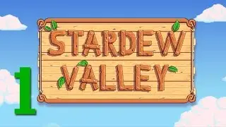 Kat1 Plays Stardew Valley 01 - GET REKT, SHRUBS