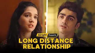 Long Distance Relationship | Best of Alright's Romantic Web Series