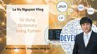 11. Sử dụng Dictionary trong Python