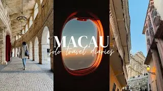 Macau | Solo Travel Diary 1
