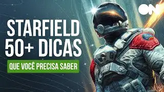 Starfield: Mais de 50 dicas que você PRECISA SABER (Guia de iniciante sem spoiler)