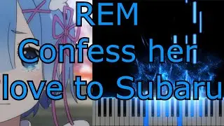 Rem Confess her love to Subaru Piano Tutorial RE ZERO