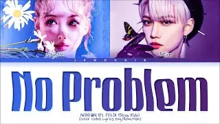 NAYEON (나연) - NO PROBLEM (Feat. Felix) (1 HOUR LOOP) Lyrics | 1시간 가사