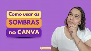 Como usar sombras no Canva