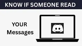 How To Know if Someone Read Message On Discord - Possible?