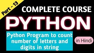 Python program to count number of letters and digits in String || Python Course in Hindi
