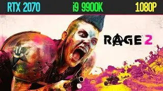 RAGE 2 RTX 2070 | Maximum Settings | i9 9900K | 1080P