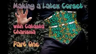 Making a Latex Corset - Part One