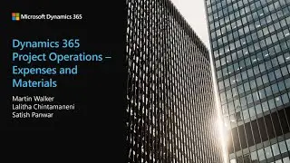 Dynamics 365 Project Operations Expenses and Materials - TechTalk