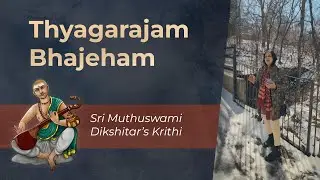 Sri Muthuswami Dikshitar’s Timeless Gem – Thyagarajam Bhajeham in Neelambari | Malini Viswanath