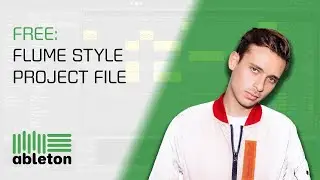 FREE Ableton Project File - Flume - Future Bass Project File - Serum Presets & Samples Included
