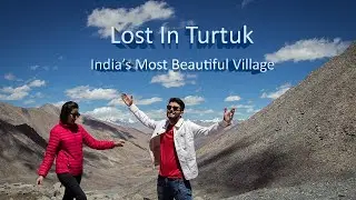 Discovering This Village in India Will Take Your Breath Away - Lost In Turtuk in Episode 3