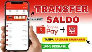 Cara Transfer Saldo Shopeepay Ke Linkaja Tanpa Upgrade Terbaru 2022