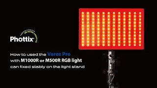 How to used the Varos Pro with M1000R or M500R RGB light can fixed stably on the light stand