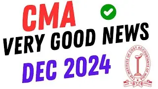 ICMAI VERY GOOD ANNOUNCEMENT FOR ALL CMA STUDENT DEC 2024