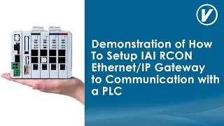 Demonstration on How To Setup IAI RCON Ethernet/IP Gateway to communicate with a  PLC