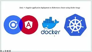 Ionic +Angular application deployment to Kubernetes cluster using docker image 