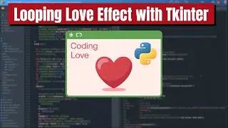 Creating a Heart 💗 Animation with Python Tkinter GUI