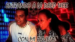 ENTERING the DEEP WEB with my GRANDMOTHER