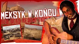 W końcu! MEKSYK w RED DEAD REDEMPTION 2 [Nuevo Paraiso Mod] - porównanie z RDR1